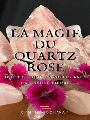 cover image of La Magie du Quartz Rose